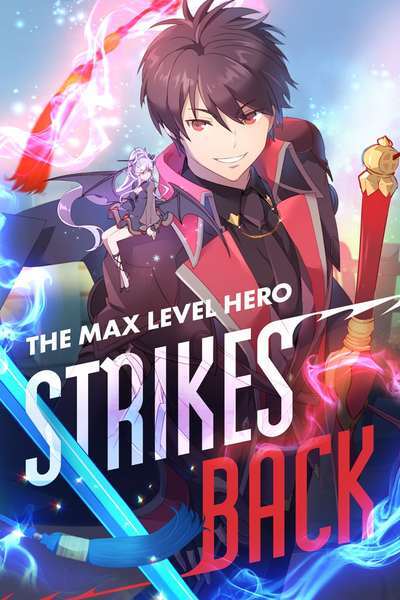 The Max Level Hero Has Returned!