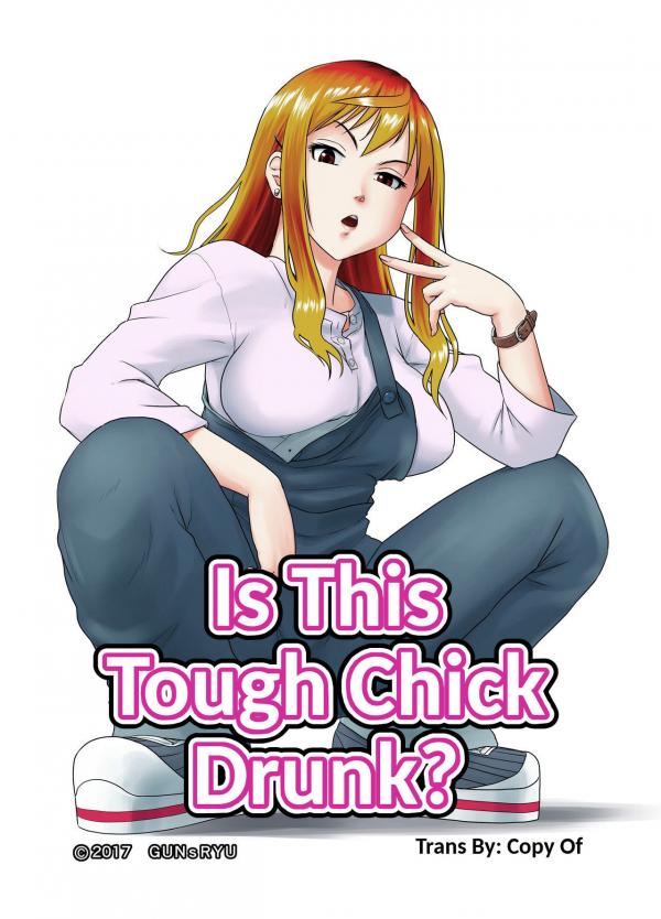 Is This Tough Chick Drunk?